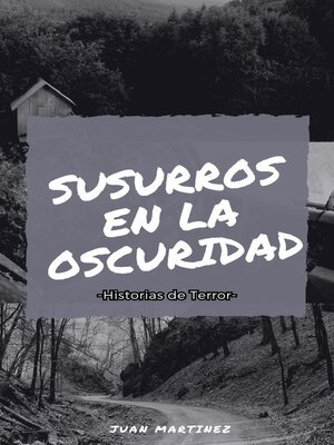 cover image of Susurros en la oscuridad historias de terror